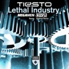 Tiësto - Lethal Industry